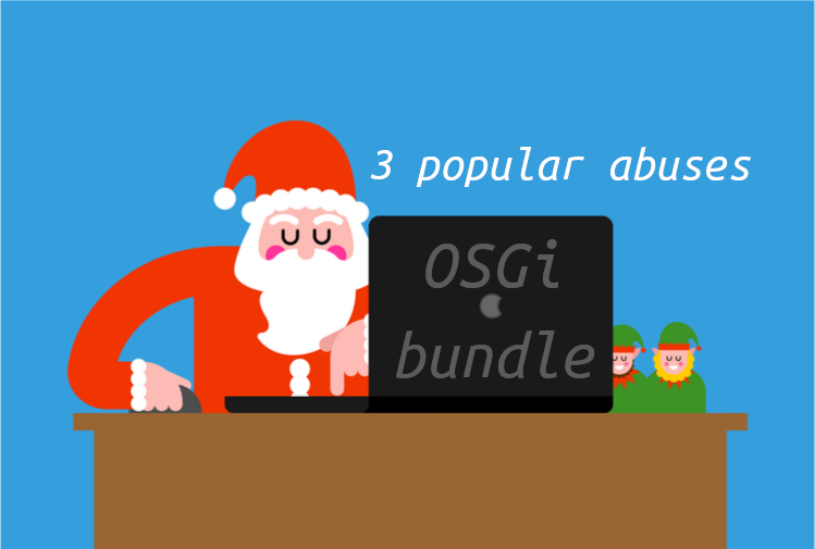 Santa writing another OSGi bugs